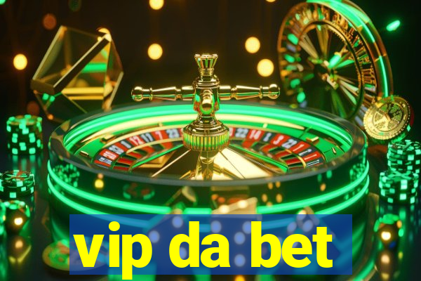 vip da bet